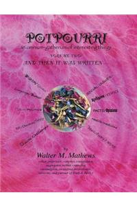 POTPOURRI And Then It Was Written . . .