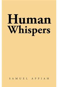 Human Whispers