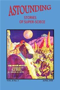 Astounding Stories of Super-Science (Vol. II No. 3 June, 1930)