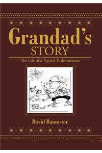 Grandad's Story: The Life of a Typical Yorkshireman