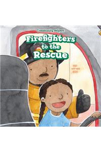 Firefighters to the Rescue