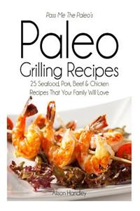 Pass Me The Paleo's Paleo Grilling Recipes