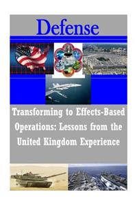 Transforming to Effects-Based Operations