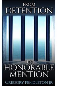 From Detention To Honorable Mention