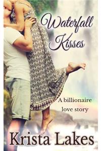 Waterfall Kisses: A Billionaire Love Story