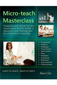 Micro-teach Masterclass: Preparing and delivering your micro-teach for the Award in Education and Training and for interviews in teaching