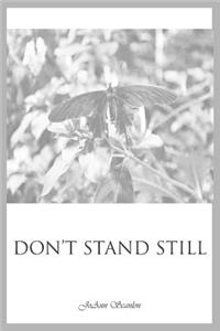 Don't Stand Still