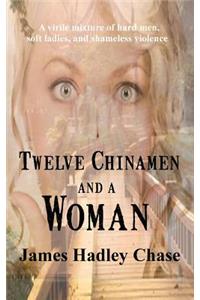 Twelve Chinamen and a Woman