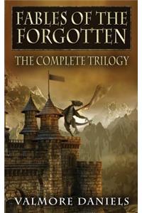 Fables Of The Forgotten (The Complete Trilogy