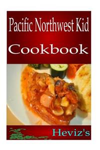 Pacific Northwest Kid-Friendly