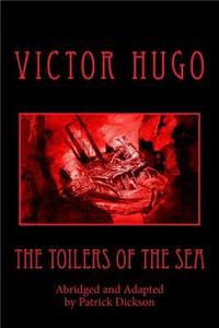The Toilers of the Sea (Abridged)