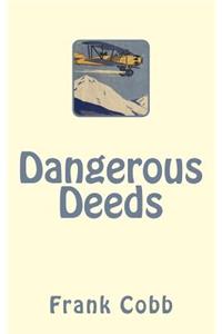 Dangerous Deeds