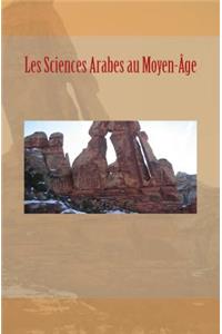 Les Sciences Arabes au Moyen-Âge