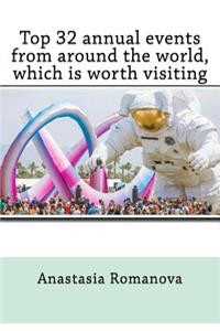 Top 32 Annual Events from Around the World, Which Is Worth Visiting