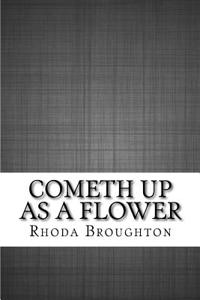 Cometh Up as a Flower