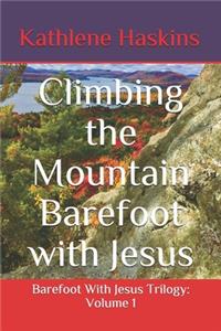 Climbing the Mountain Barefoot with Jesus