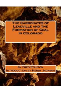 Carbonates of Leadville and the Formation of Coal in Colorado