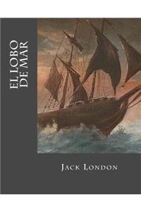 El Lobo de Mar (Spanish Edition)