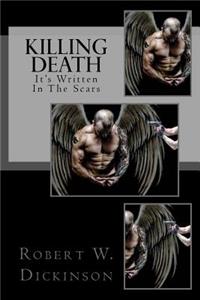 Killing Death: It's Written in the Scars