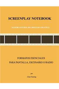 Screenplay Notebook: !Mayor Control del Proceso Creativo!
