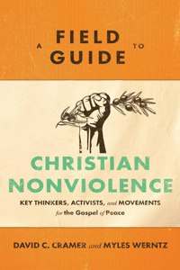 Field Guide to Christian Nonviolence