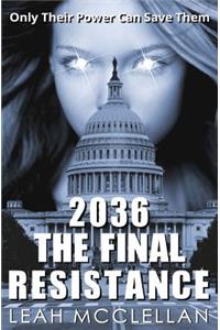 2036 The Final Resistance
