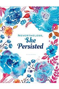 Nevertheless She Persisted Notebook - Dot Grid: Motivational Quote Journal (Gift for Her)