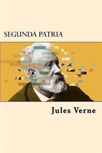 Segunda Patria (Spanish Edition)