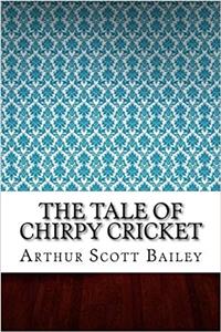 The Tale of Chirpy Cricket