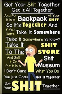 Get Your Shit Together - Rick and Morty Lined Journal Notebook