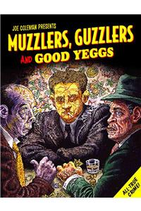 Muzzlers, Guzzlers and Good Yeggs