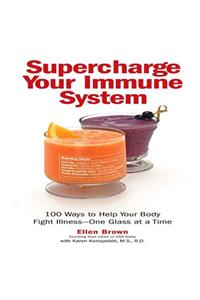 Supercharge Your Immune System