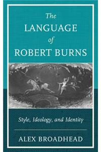 The Language of Robert Burns: Style, Ideology, and Identity
