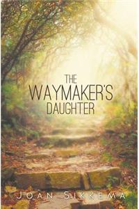 The Waymaker's Daughter