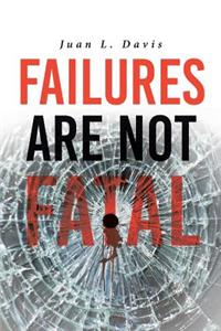 Failures Are Not Fatal