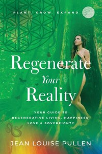 Regenerate Your Reality﻿