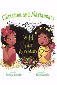 Christina and Marianna's Wild Hair Adventure