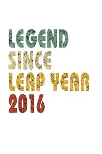 Legend Since Leap Year 2016