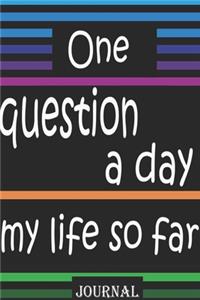 One question a day journal: one question a day my life so far daily journal for couple love - 120 pages - 6" x 9" inche - bleed - glossy - gift