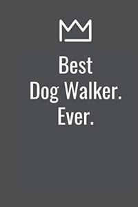 Best Dog Walker. Ever.