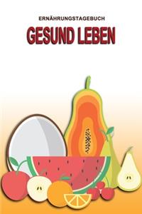 Ernährungstagebuch - Gesund leben