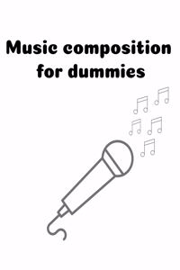 Music composition for dummies