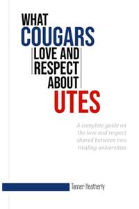 What Cougars Love and Respect about Utes
