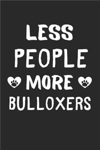 Less People More Bulloxers