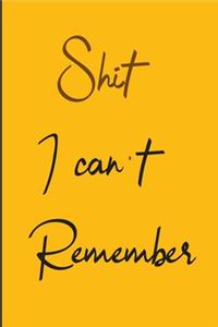 Shit I Can't Remember Notebook
