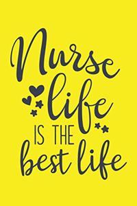Nurse Life Is The Best Life