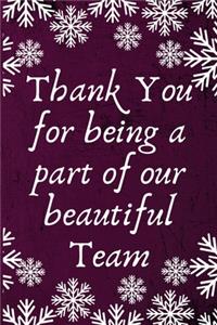 Thank You for being a part of our beautiful Team