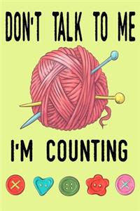 Don't Talk To Me I'm Counting