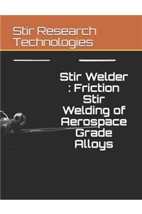 Stir Welder