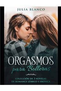 Orgasmos para Bolleras